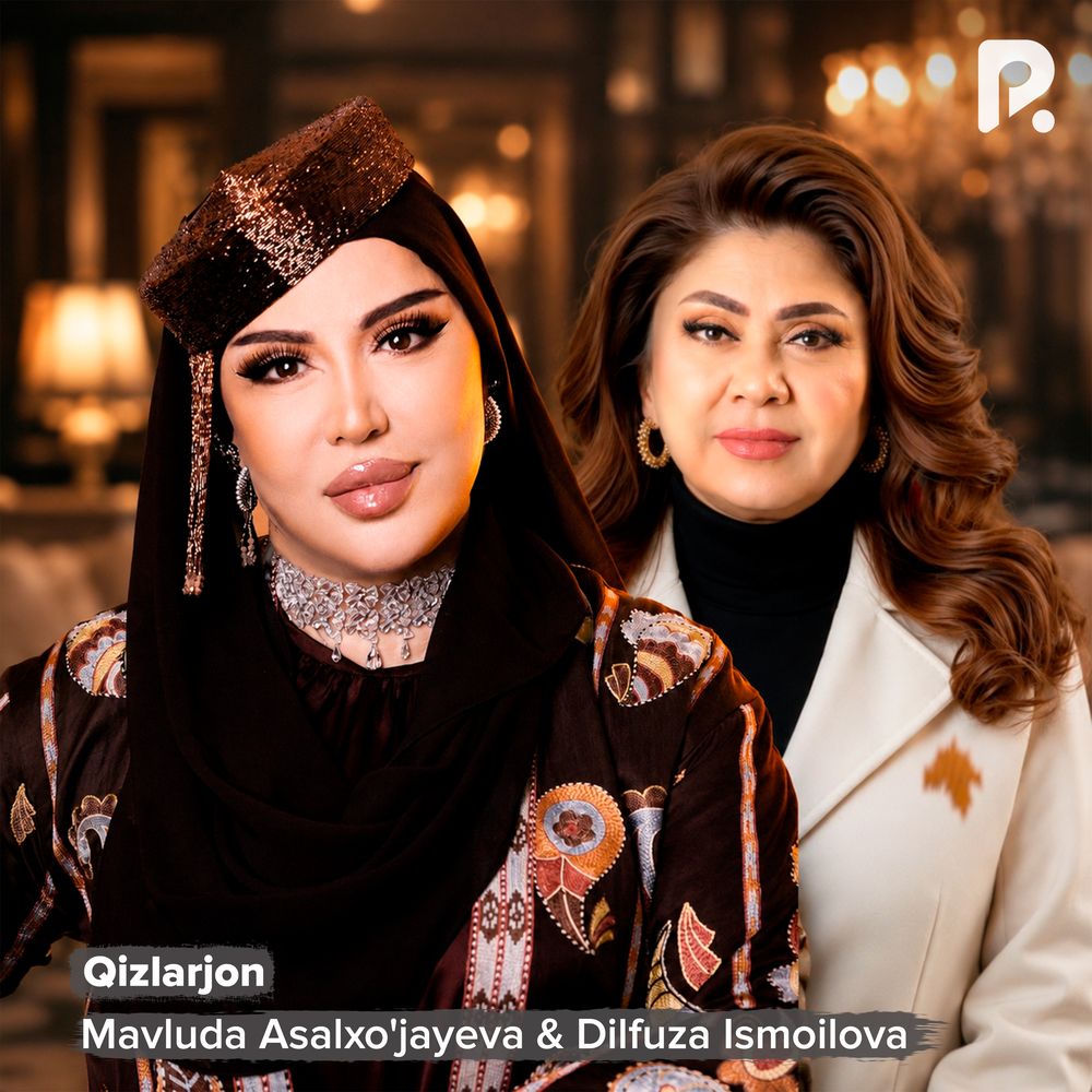 Mavluda Asalxo'jayeva & Dilfuza Ismoilova - Qizlarjon