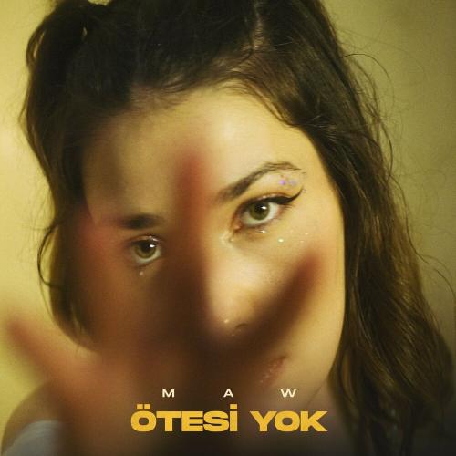 MAW - Ötesi Yok