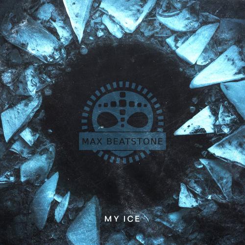 Max Beatstone - MY ICE