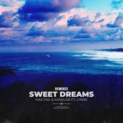 Max Fail, Kanslor feat. LYNNE - Sweet Dreams (Exhale Remix)