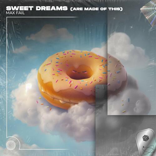 Max Fail - Sweet Dreams (Are Made Of This) (Techno Remix)