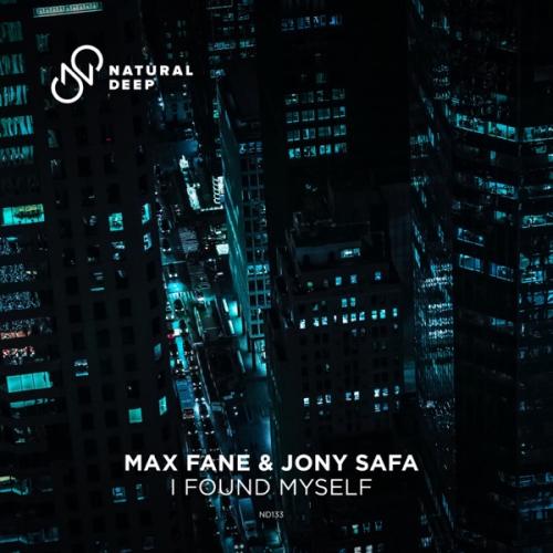 I Found Myself - Max Fane & Jony Safa