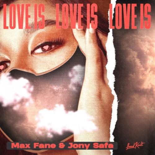 Max Fane & Jony Safa - Love Is