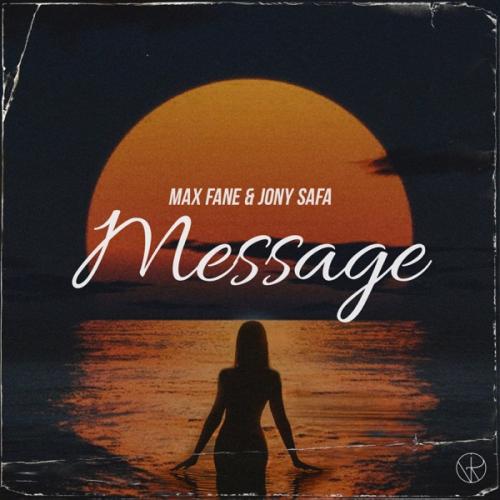 Message - Max Fane & Jony Safa