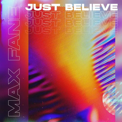 Just Believe - Max Fane