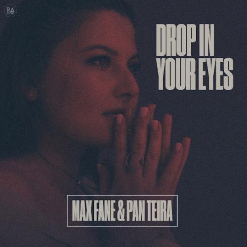 Max Fane & Pan Teira - Drop In Your Eyes