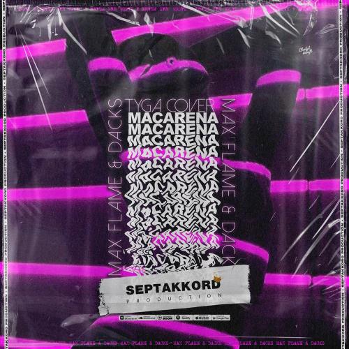 Macarena (Tyga Cover) - Max Flame x Dacks