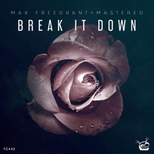 Max Freegrant & Mastered - Break It Down