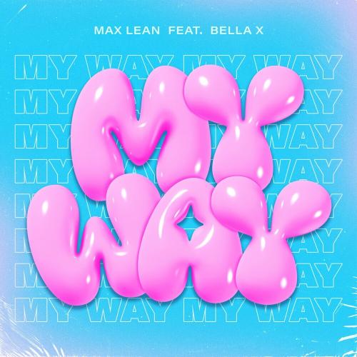 Max Lean feat. Bella X - My Way