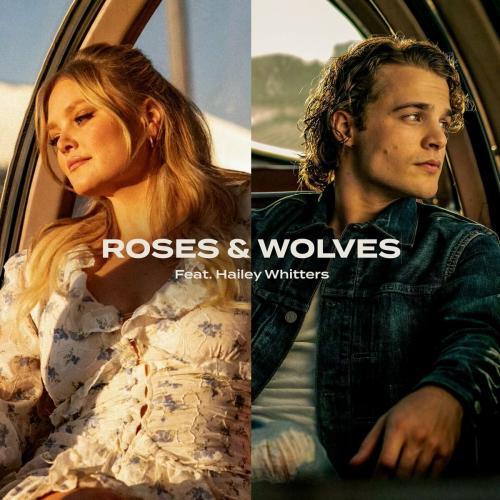 Max McNown, Hailey Whitters - Roses and Wolves (feat. Hailey Whitters)