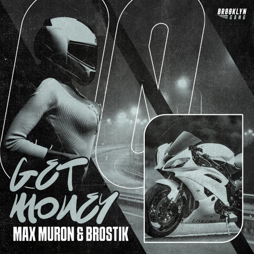 Max Muron, Brostik - Get Money