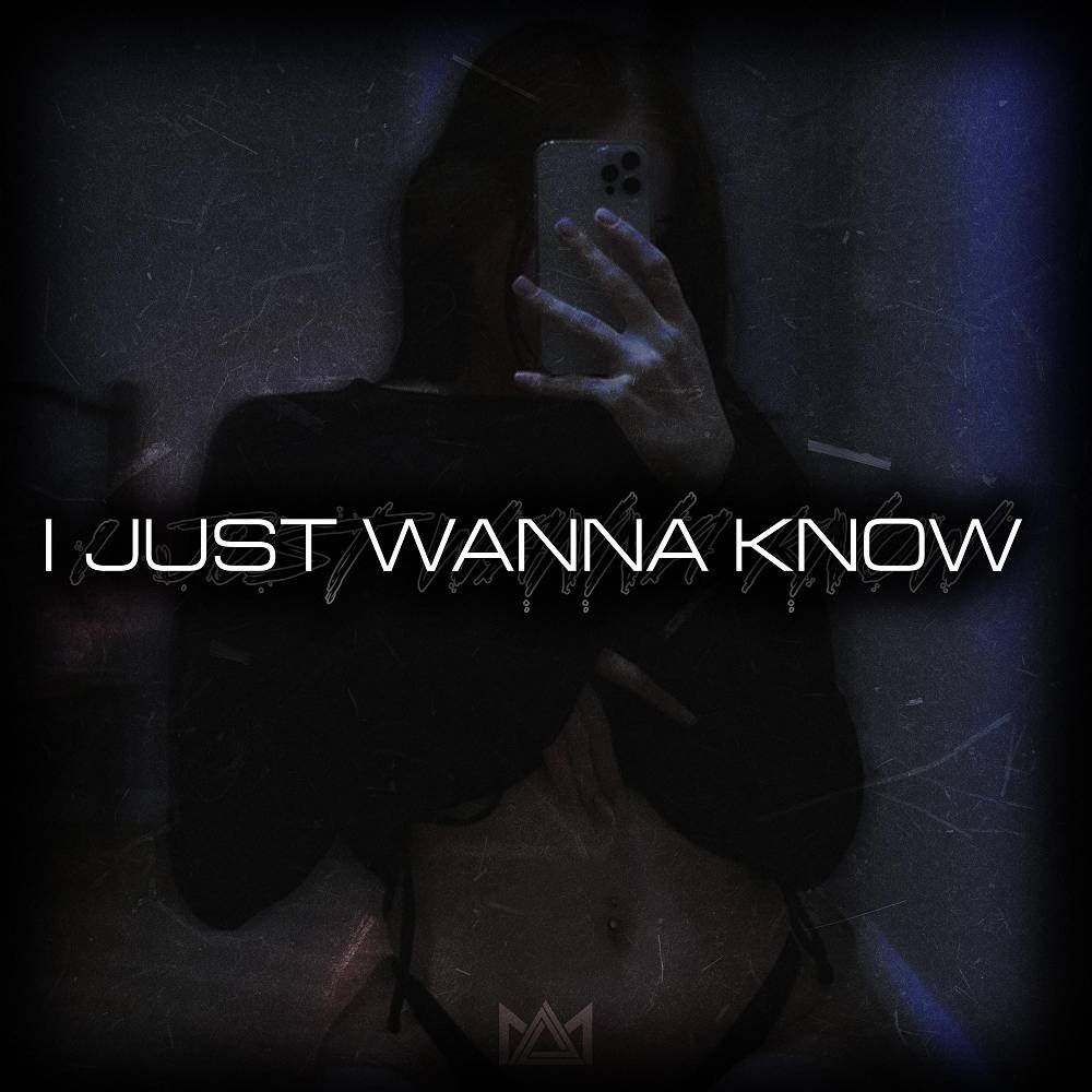 Max Muron - I JUST WANNA KNOW