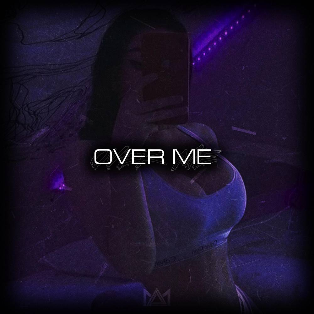 Max Muron - OVER ME