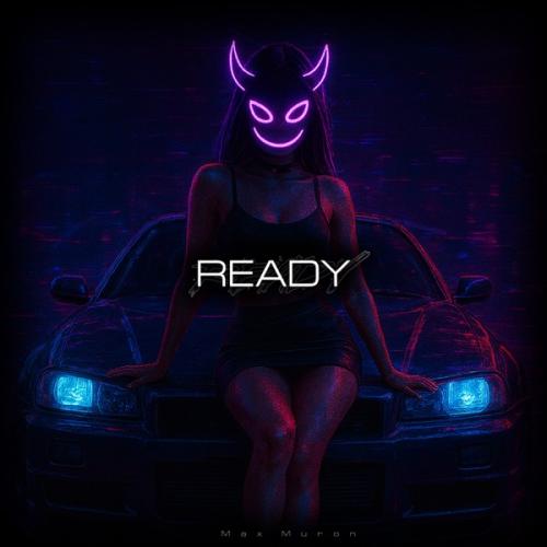 Max Muron - Ready