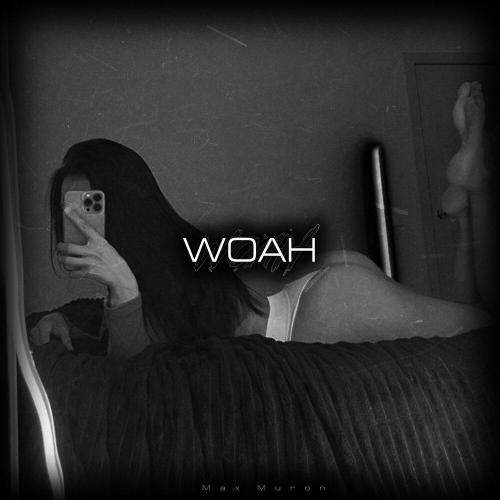 WOAH - Max Muron