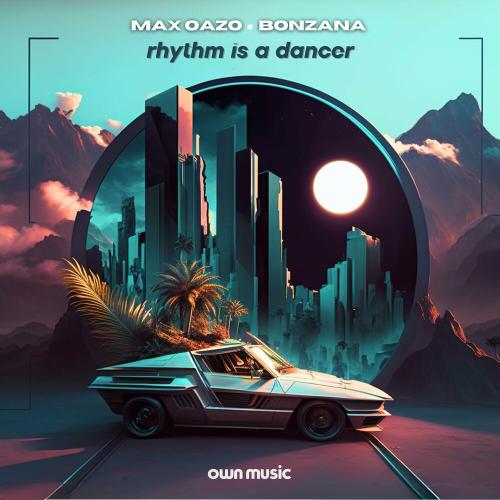 Max Oazo feat. Bonzana - Rhythm Is A Dancer