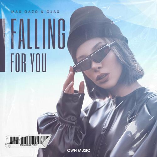 Falling For You - Max Oazo feat. Ojax