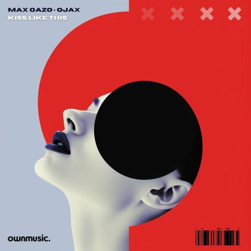 Max Oazo feat. Ojax - Kiss Like This (Sped Up)