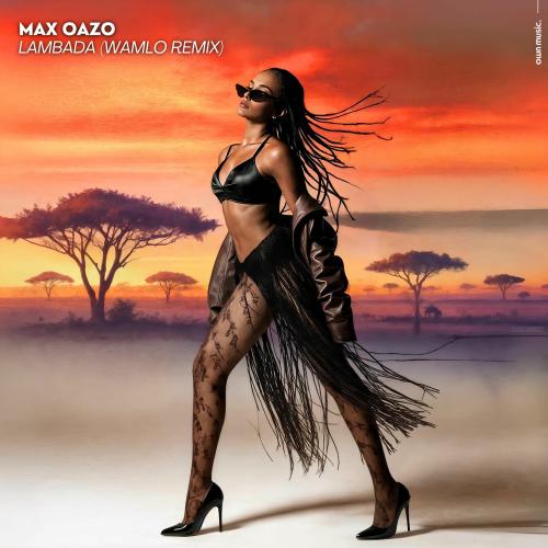 Max Oazo feat. Wamlo - Lambada (Wamlo Remix Extended)