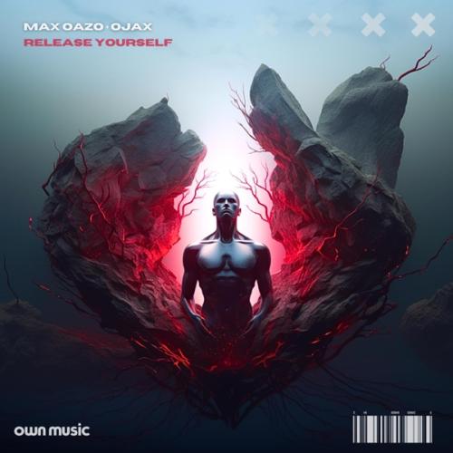 Max Oazo & Ojax - Release Yourself