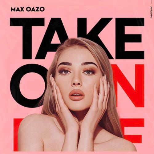 Take On Me - Max Oazo