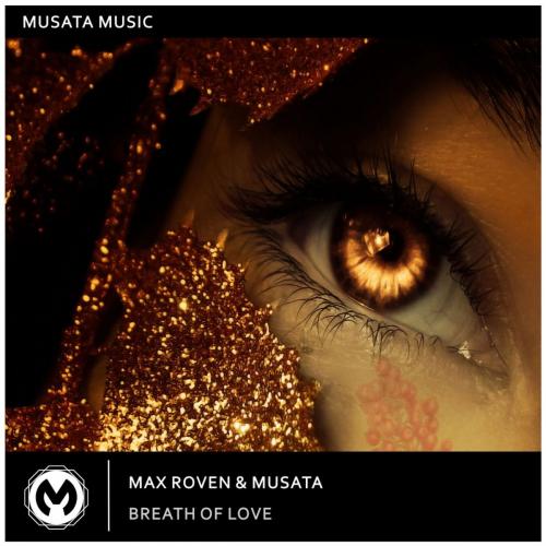 Max Roven feat. Musata - Breath Of Love (Radio Edit)