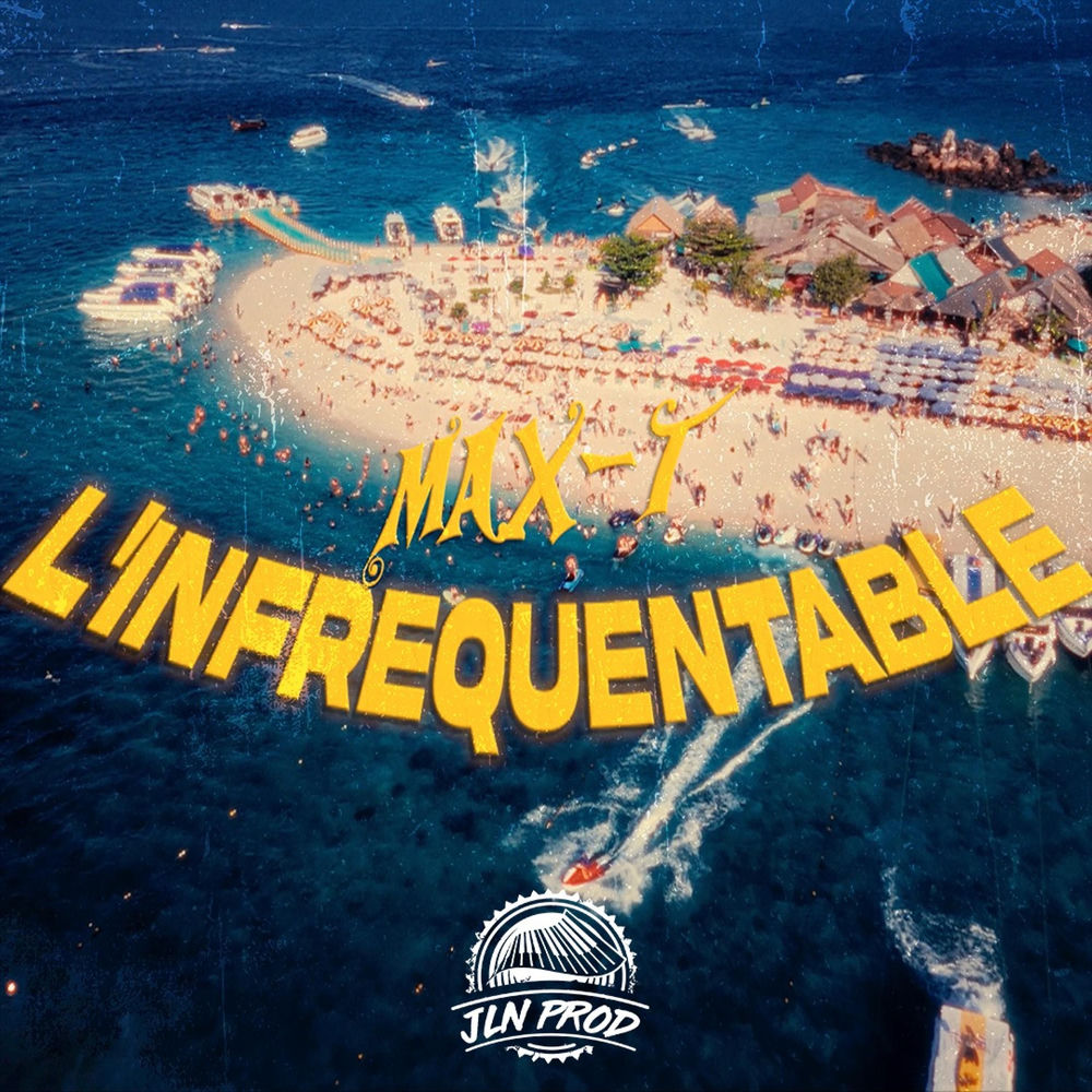 L'infréquentable (Feat. Jln Prod) - Max-T feat. JLN PROD