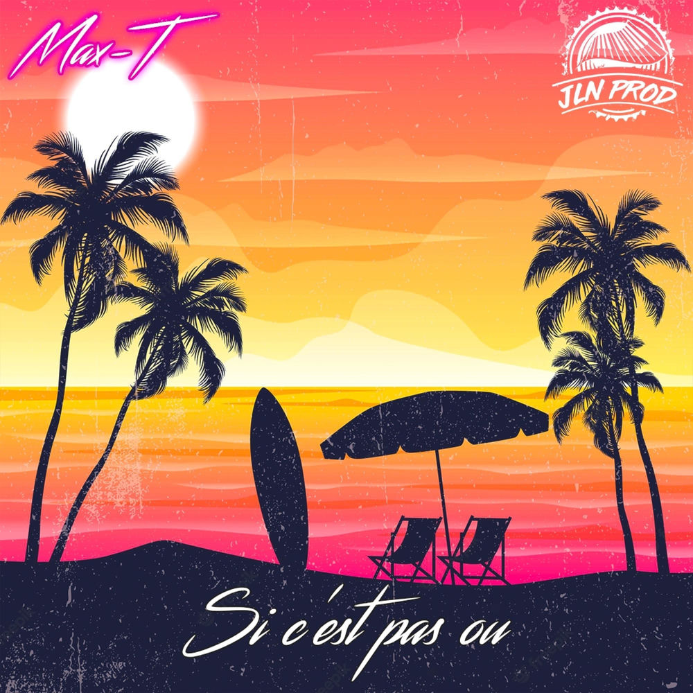 Si C'est Pas Ou - Max-T