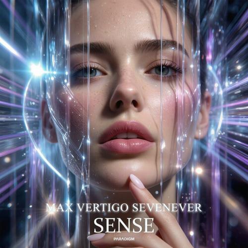 Max Vertigo, Sevenever - Sense