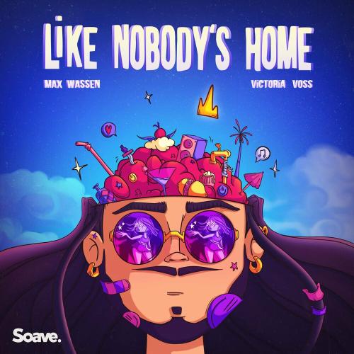Max Wassen & Victoria Voss - Like Nobody's Home