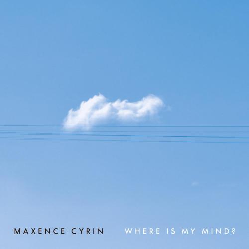 Maxence Cyrin - Where Is My Mind (Official Piano Version 2025)