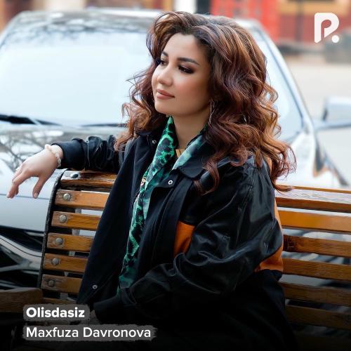 Maxfuza Davronova - Olisdasiz
