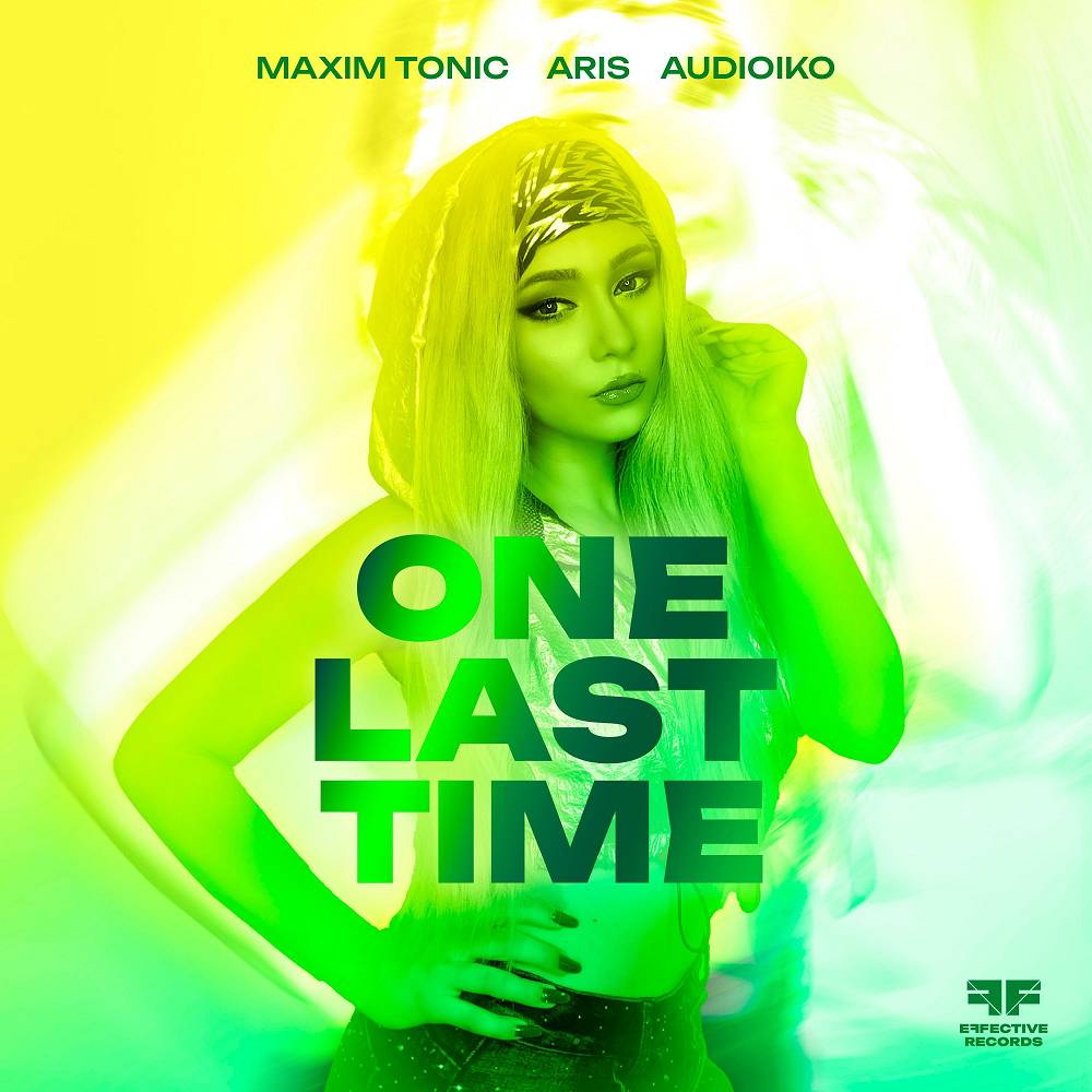 Maxim Tonic & ARIS & Audioiko - One Last Time