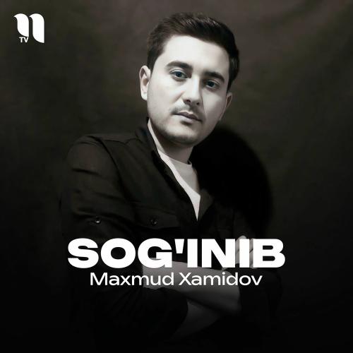 Sog'inib - Maxmud Xamidov