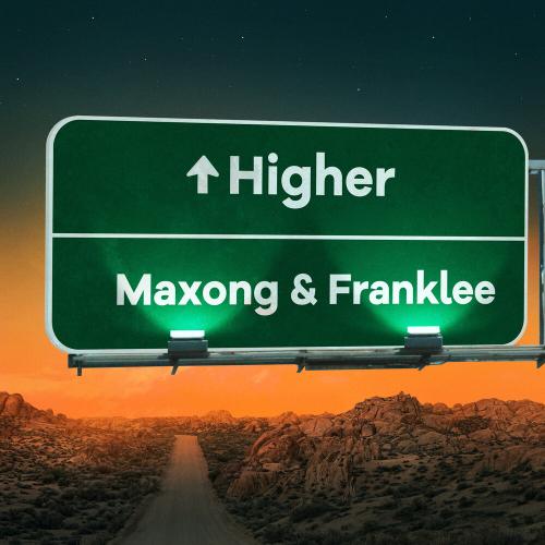 Higher - Maxong & Franklee