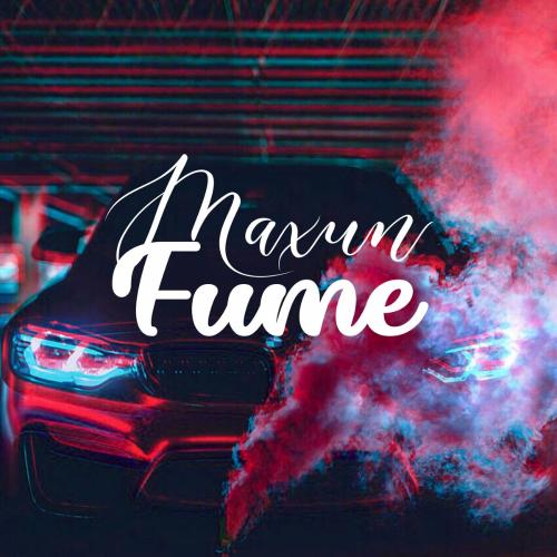 Fume - Maxun
