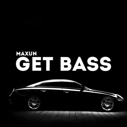 Maxun - Get Bass