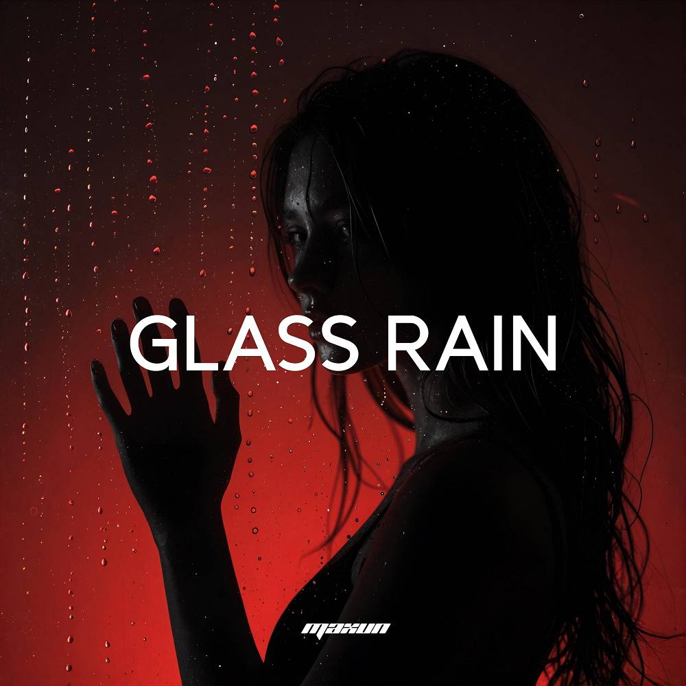 Glass Rain - Maxun
