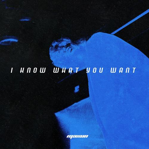 Maxun - I Know What You Want