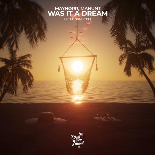 Maynørr, Manunt & sunsett. - Was It A Dream