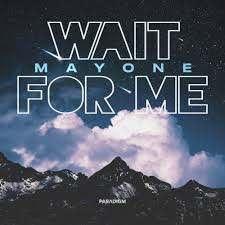 Mayone - Wait For Me