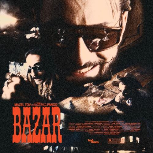 Mazel Tov feat. Fargo - Bazar