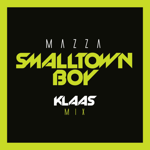 Mazza - Smalltown Boy