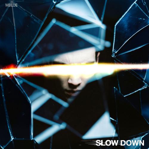 Mblue - Slow Down