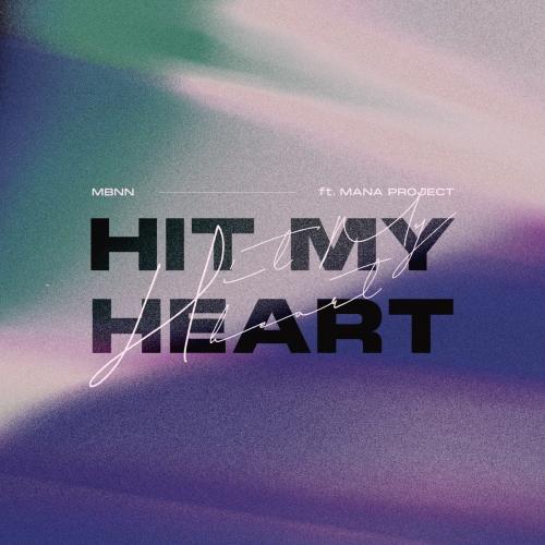 MBNN & MANA Project - Hit My Heart