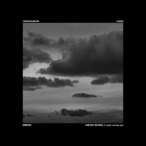MBNN - Neon Skies (Afro House Mix)