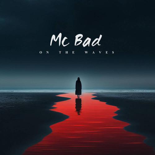 On the waves - Mc Bad