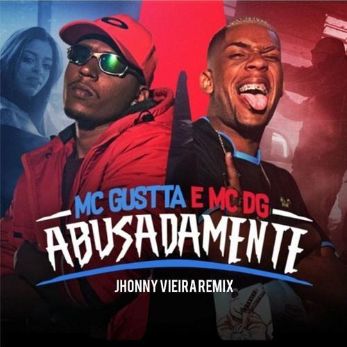 MC Gustta, MC DG - Abusadamente