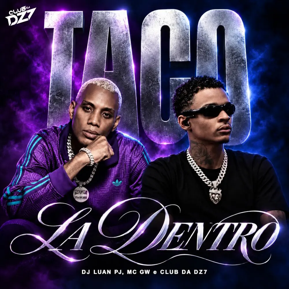 TACO LA DENTRO - MC Gw, DJ Luan PJ, CLUB DA DZ7