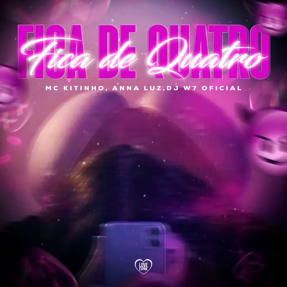 Fica de Quatro - Mc Kitinho, ANNA LUZ, DJ W7 OFICIAL, Love Funk